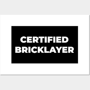 Certified bricklayer Posters and Art